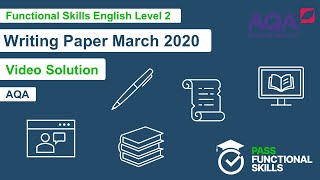 Pass Functional Skills  AQA Writing Paper March 2020 Level 2 Video Solution [upl. by Ahteral420]