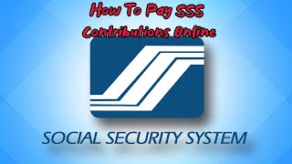 How To Pay SSS Contribution Online  Tutorials [upl. by Suivatnad516]