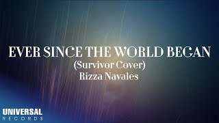 Rizza Navales  Ever Since The World Began Official Lyric Video [upl. by Reisfield]