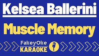 Kelsea Ballerini  Muscle Memory Karaoke [upl. by Yelyah219]