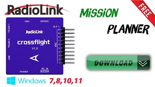 How To Download Radiolink Misson Planner  Radiolink Crossflight  All Windows Type [upl. by Suirad552]