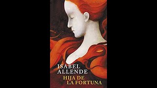 Audiolibro Hija de la Fortuna  Isabel Allende [upl. by Leandro]