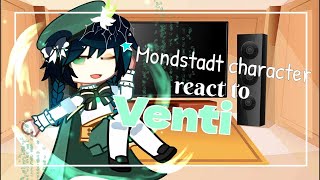 •Mondstadt character react to Venti• Genshin Impact Gacha Club [upl. by Ilera]