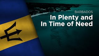 National Anthem of Barbados  In Plenty and In Time of Need [upl. by Sibley]