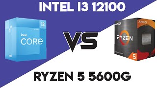 Intel i3 12100 Vs Ryzen 5 5600g  Close and incredible  Which one is the winner [upl. by Amles]