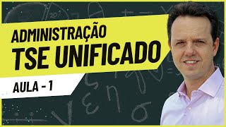 TSE Unificado 2024  ADMINISTRAÇÃO GERAL E PÚBLICA  Aula 1 [upl. by Fem]