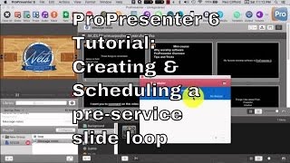 ProPresenter 6 Tutorial Creating and scheduling preservice loops [upl. by Taima]