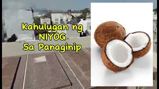 KAHULUGAN NG NIYOG SA PANAGINIP [upl. by Latterll]