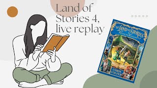 LAND OF STORIES book 4 day 1 [upl. by Lannie]