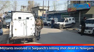 Militants involved in Sarpanch’s killing shot dead in Nowgam gunfight IGP [upl. by Aihseken]