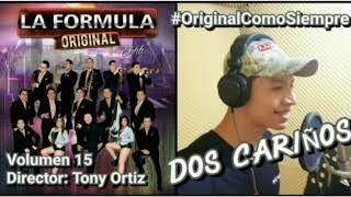 Dos Cariños  La Formula Original  Volumen 15 Éxito 2021 [upl. by Brass]