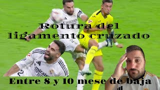 🚨 La lesión de Dani Carvajal Entre 8 y 10 meses de baja [upl. by Albertina]