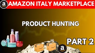 Amazon Product Hunting on Italy Marketplace for Beginners in 2024 StepbyStep Guide [upl. by Leviram]