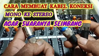 cara merakit kabel koneksi mono ke stereo [upl. by Aneehsar]