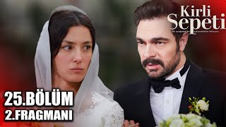 KİRLİ SEPETİ 25BÖLÜM 2 FRAGMANI [upl. by Nnaeitak]