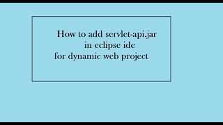 How To add Servlet Api jar file in Eclipse Dynamic Web Project [upl. by Salsbury]