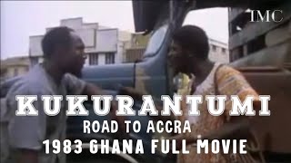 KUKURANTUMIROAD TO ACCRA  1983 GHANA FULL MOVIE [upl. by Yelah421]