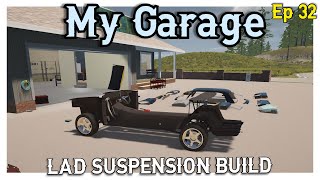 Ep 32  LAD Suspension Build  My Garage [upl. by Otrebilif]