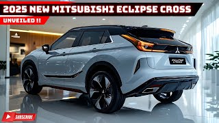 Unveiling the New 2025 Mitsubishi Eclipse Cross Still The Best In Its Class [upl. by Anirehs]