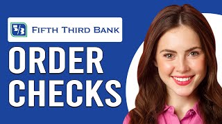 How To Order Cheques From Fifth Third Bank How Do I Order Checks From Fifth Third Bank [upl. by Enoitna]