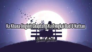 quot Tyngkai quot Ka Khana Jingieit  Nathan Bad Ka Tyngkai  Khasi Love Story Song KhrawUmdor [upl. by Annoyek]