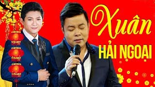 Nhạc Xuân Hải Ngoại 2019 Đặc Biệt Nhất  Nhạc Xuân Tiếng Hát Mạnh Đình Quang Lê  Nhạc Xuân Xưa 2019 [upl. by Florentia]