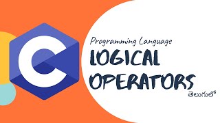 Logical Operators in C programming language in telugu  by telugutechcave [upl. by Atirma]