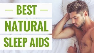 4 Natural Sleep Aids To Help You Get A Good Nights Sleep [upl. by Dleifrag]