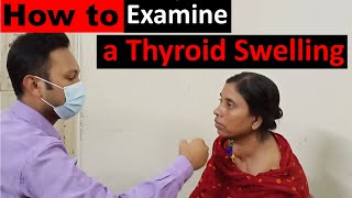 Clinical Examination of Thyroid Gland Swelling Step by Step Demonstration [upl. by Audun]