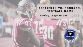 Destrehan vs Bonnabel Football Game September 1 2023 [upl. by Esyle]