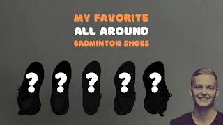 The best allaround badminton shoes in 2024 minus a few I couldn’t get [upl. by Oravla515]