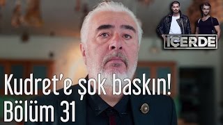 İçerde 31 Bölüm  Kudrete Şok Baskın [upl. by Nihhi934]