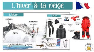 Apprendre Le Vocabulaire De La Neige En Français  LHiver À La Neige  Le Français En Images [upl. by Pernick]