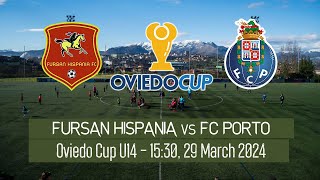 Live Oviedo Cup U14 FC Porto vs Fursan Hispania [upl. by Che]