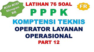 LATIHAN SOAL FR PPPK OPERATOR LAYANAN OPERASIONAL PART 12 [upl. by Netsud850]