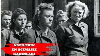 2DÜNYA SAVAŞININ EN ACIMASIZ NAZİ KADINLARI [upl. by Aliuqehs354]