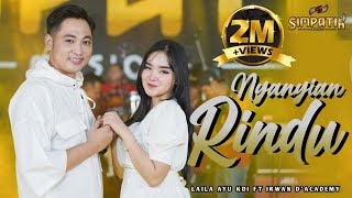 NYANYIAN RINDU  LAILA AYU KDI ft IRWAN DACADEMY  SIMPATIK MUSIC [upl. by Atsev639]