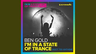 Im In A State Of Trance ASOT 750 Anthem [upl. by Soph869]