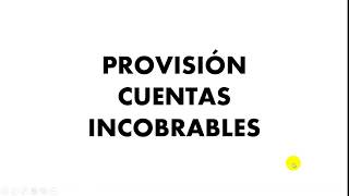 PROVISION CUENTAS INCOBRABLES [upl. by Haeli]