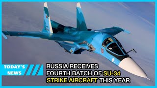 Russia receives fourth batch of Su34 strike aircraft this year [upl. by Os783]