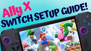 ROG Ally X Switch Emulation Guide 2024 in 8 Simple Steps  YUZU [upl. by Claudelle558]