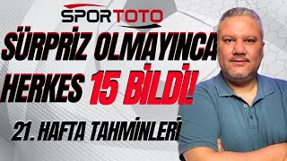 Spor Toto 21 Hafta Tahminleri  Sürpriz Olmayınca Herkes 15 Bildi iddaabilir® [upl. by Leile]