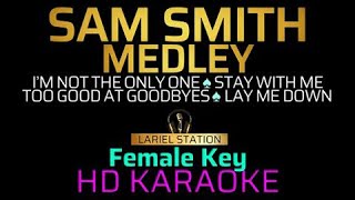 SAM SMITH MEDLEY  Karaoke  Female Key [upl. by Maia]