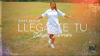 Llegaste Tú  Zuleyka Barreiro Video Oficial [upl. by Alyce]