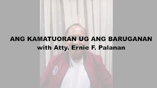 ANG KAMATUORAN UG ANG BARUGANAN with Atty Ernie F Palanan  November 12 2024 [upl. by Latona760]