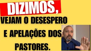 Dízimos  vejam o desespero e apelações dos pastores [upl. by Georgette]