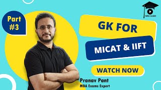 GK for MICAT and IIFT 2022  Part 3  Current Affairs and Static GK  MBA Karo  Pranav Pant [upl. by Naened870]