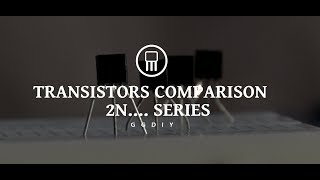 Transistors comparison  2N series part 1 [upl. by Sinclare]