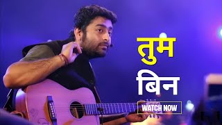 तुम बिन  Arijit Singh Hindi romantic songs  Hindi romantic songs non stop 2024  Arijit Singh [upl. by Eneleahcim]