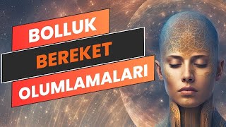 HER ZAMAN DİNLEYEBİLECEĞİN Bolluk Ve Bereket OLUMLAMALARI [upl. by Eleaffar149]